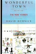 Wonderful Town: New York Stories From The New Yorker