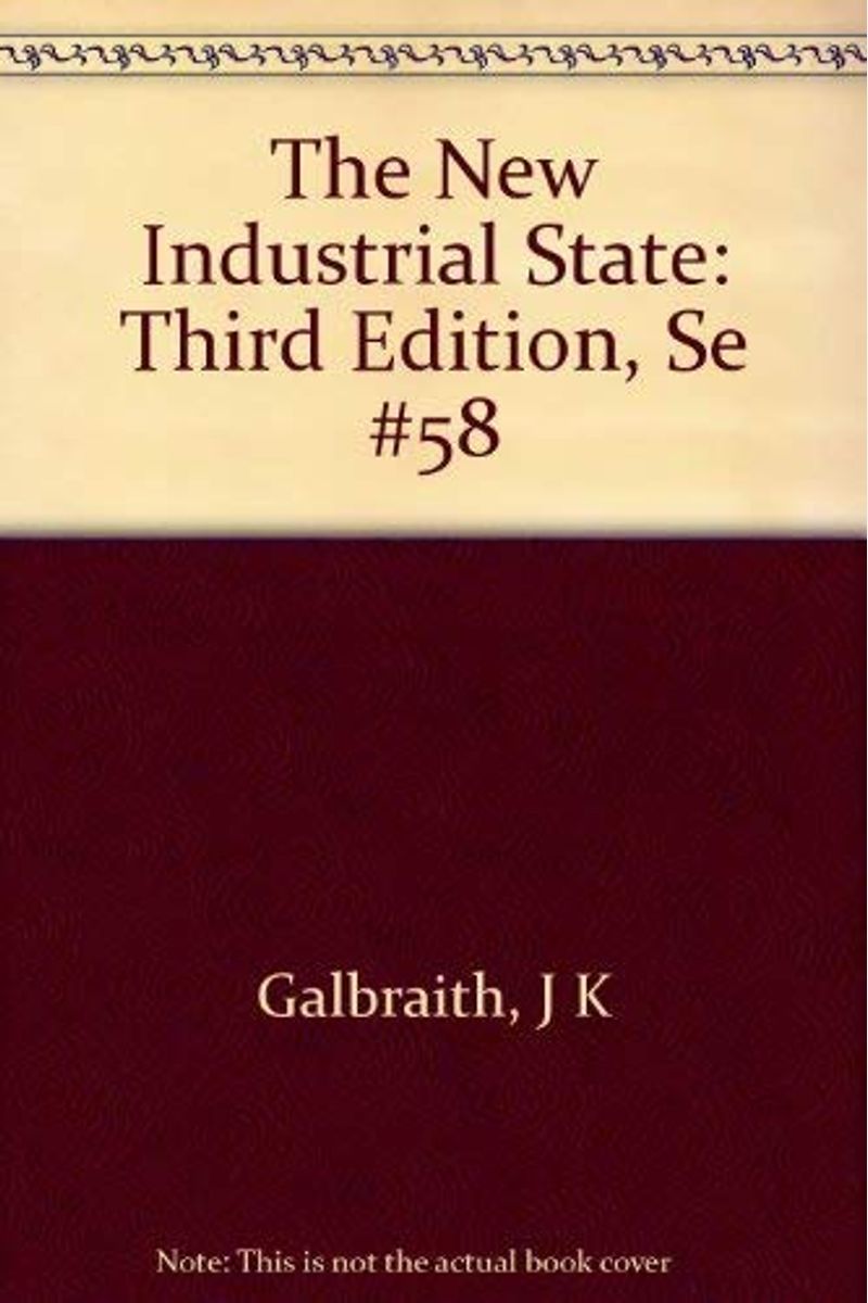 Buy The New Industrial State Book By John K Galbraith