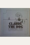 Claude The Dog: A Christmas Story