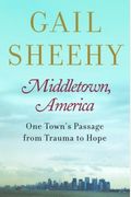 Middletown, America: One Town's Passage From Trauma To Hope