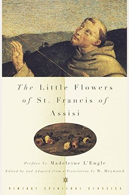 The Little Flowers of St. Francis of Assisi The Little Flowers of St. Francis of Assisi