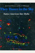 They Dance in the Sky: Native American Star Myths