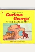 Curious George At The Laundromat: Margret Rey