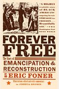Forever Free: The Story Of Emancipation And Reconstruction