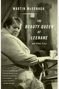 The Beauty Queen Of Leenane And Other Plays