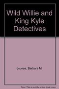 Wild Willie And King Kyle, Detectives