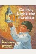 Carlos, Light The Farolito