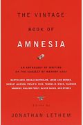 The Vintage Book Of Amnesia: An Anthology Of Writing On The Subject Of Memory Loss