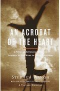 An Acrobat Of The Heart: A Physical Approach To Acting Inspired By The Work Of Jerzy Grotowski