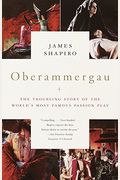 Oberammergau: The Troubling Story Of The World's Most Famous Passion Play