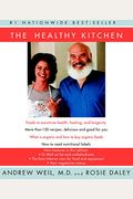 The Healthy Kitchen: Recipes For A Better Body, Life, And Spirit