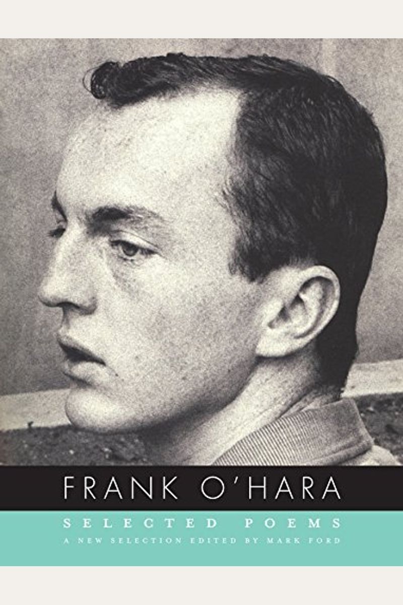 Selected Poems Of Frank O'hara