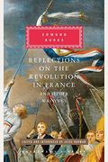 Reflections On The Revolution In France And Other Writings: Edited And Introduced By Jesse Norman
