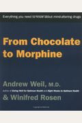 From Chocolate To Morphine: Everything You Need To Know About Mind-Altering Drugs