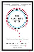 The Vanishing Voter: Public Involvement In An Age Of Uncertainty