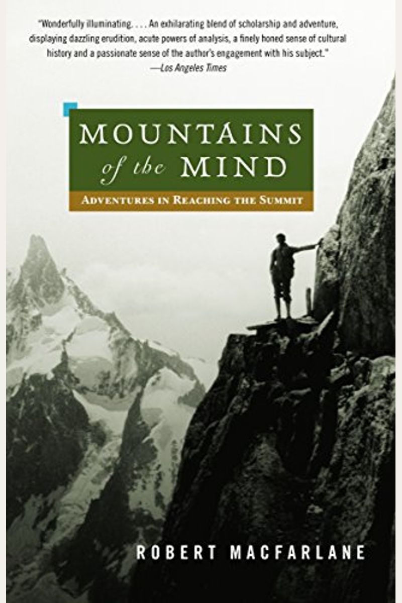Mountains of the Mind: Adventures in Reaching the Summit