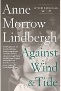 Against Wind And Tide: Letters And Journals, 1947-1986