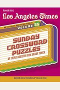 Los Angeles Times Sunday Crossword Puzzles: Volume 25
