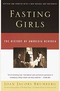 Fasting Girls: The History Of Anorexia Nervosa