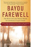 Bayou Farewell: The Rich Life And Tragic Death Of Louisiana's Cajun Coast