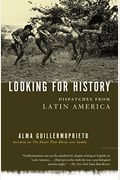 Looking For History: Dispatches From Latin America