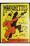 Marionettes: Easy To Make Fun To Use