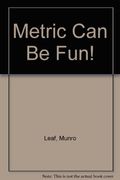 Metric Can Be Fun!