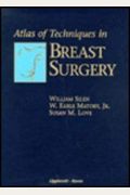 Atlas Of Techniques In Breast Surgery