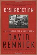 Resurrection: The Struggle For A New Russia