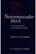 Neuromuscular Block: In Perioperative and Intensive Care