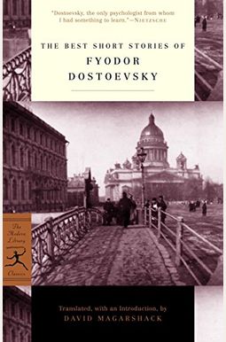 The Best Short Stories Of Fyodor Dostoevsky The Best Short Stories Of Fyodor Dostoevsky
