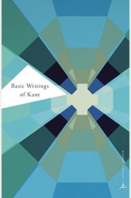 Basic Writings Of Kant Basic Writings Of Kant