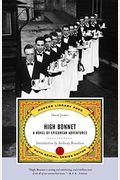 High Bonnet: A Novel Of Epicurean Adventures