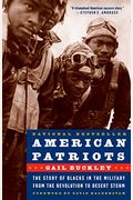 American Patriots: The Story Of Blacks In The Military From The Revolution To Desert Storm