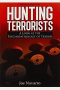Hunting Terrorists: A Look At The Psychopathology Of Terror