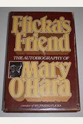 Flicka's Friend: The Autobiography Of Mary O'hara
