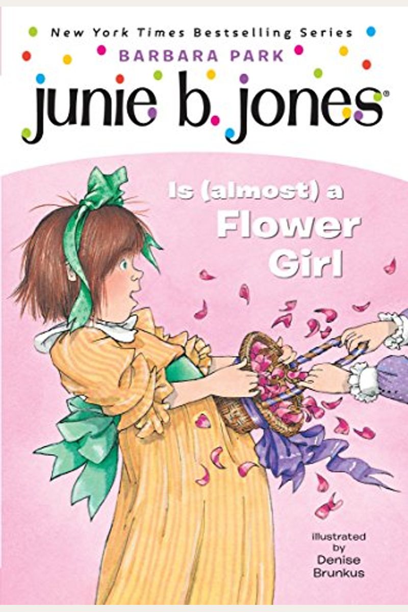 Junie B. Jones Is (Almost) A Flower Girl