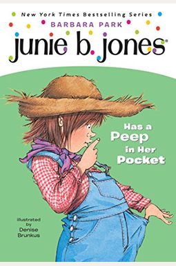 Junie B. Jones Has A Peep In Her Pocket Junie B. Jones Has A Peep In Her Pocket