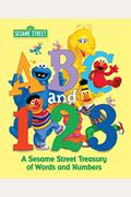 Abc And 1,2,3: A Sesame Street Treasury Of Words And Numbers