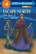 Escape North!: The Story Of Harriet Tubman