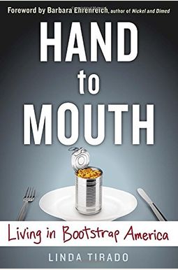 Hand to Mouth: Living in Bootstrap America Hand to Mouth: Living in Bootstrap America
