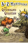 The Quicksand Question (A To Z Mysteries)