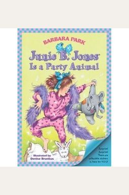 Junie B. Jones Is A Party Animal Junie B. Jones Is A Party Animal