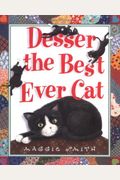 Desser The Best Ever Cat