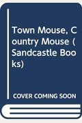 Town Mouse, Country Mouse (Sandcastle Books)