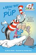 A Great Day For Pup! (Cat In The Hat's Learning Library)