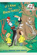 If I Ran the Rain Forest: All about Tropical Rain Forests