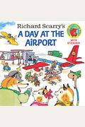 Richard Scarry's A Day At The Airport