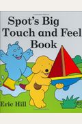 Spot's Big Touch And Feel Book