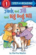 Jack And Jill And Big Dog Bill: A Phonics Reader